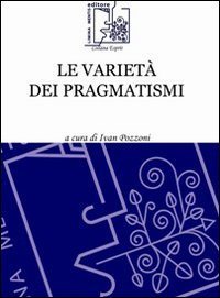 Le variet&agrave; dei pragmatismi