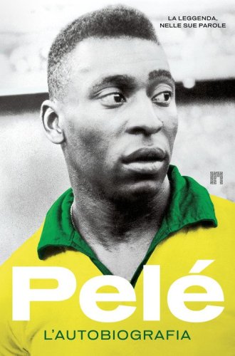 Pel&eacute;. L'autobiografia