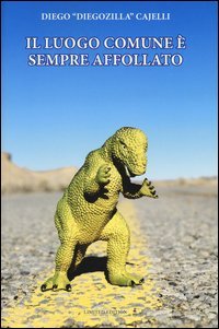 Il luogo comune &egrave; sempre affollato