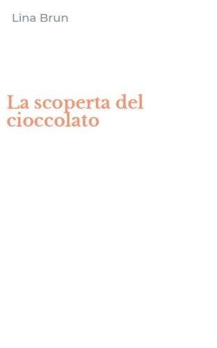 La scoperta del cioccolato
