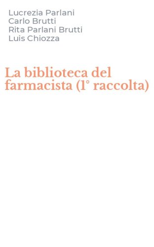 La biblioteca del farmacista (1&deg; raccolta)