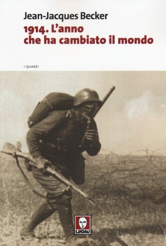 1914. L'anno che ha cambiato il mondo - L'ANNO CHE HA CAMBIATO IL MONDO