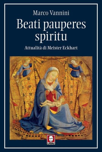 Beati pauperes spiritu. Attualit&agrave; di Meister Eckhart