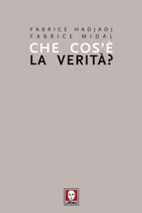 Che cos'&egrave; la verit&agrave;?