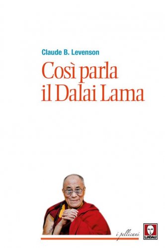 Cos&igrave; parla il Dalai Lama