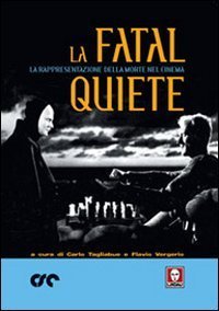 La fatal quiete. La rappresentazione della morte nel cinema