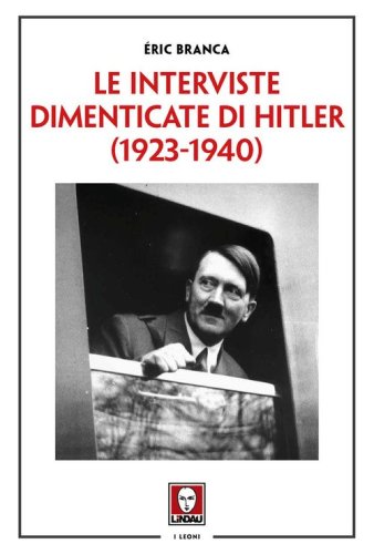 Le interviste dimenticate di Hitler (1923-1940)