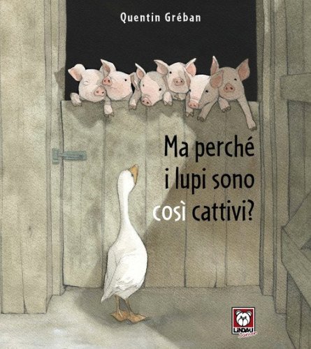 Ma perch&eacute; i lupi sono cosi cattivi?