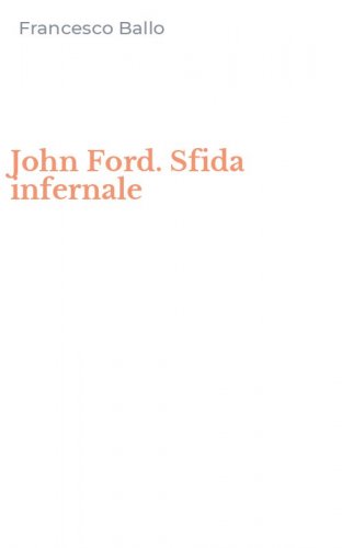 John Ford. Sfida infernale