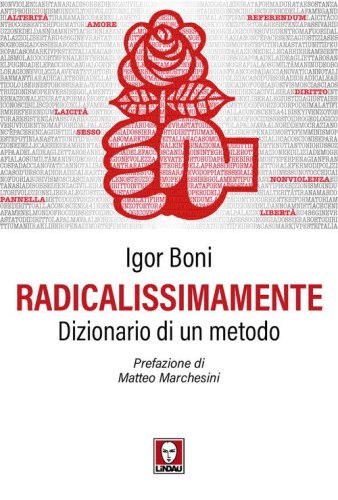 Radicalissimamente. Dizionario di un metodo