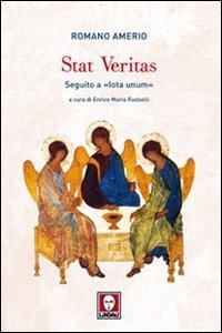 Stat veritas. Seguito a &laquo;Iota unum&raquo;