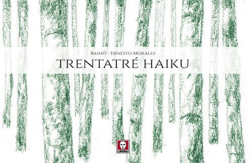 Trentatr&eacute; haiku