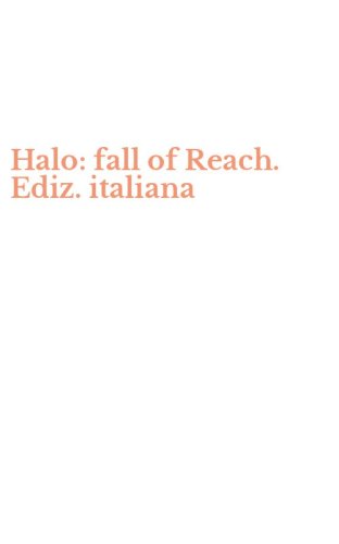 Halo: fall of Reach. Ediz. italiana
