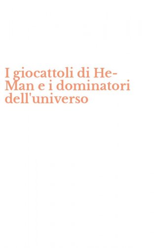 I giocattoli di He-Man e i dominatori dell'universo