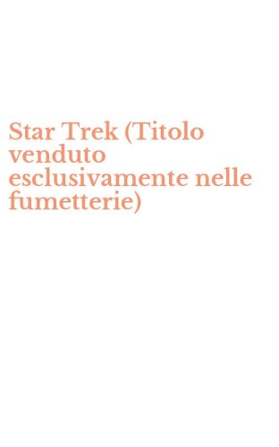 Star Trek (Titolo venduto esclusivamente nelle fumetterie)