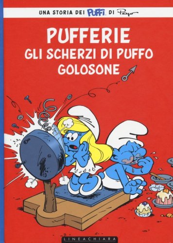Pufferie. Gli scherzi di Puffo Golosone