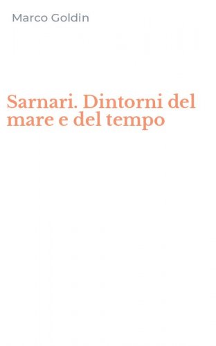Sarnari. Dintorni del mare e del tempo