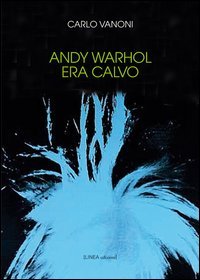 ANDY WARHOL ERA CALVO