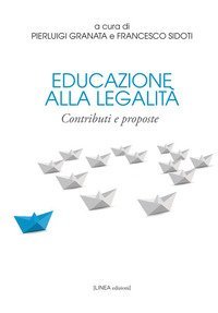 Educazione alla legalit&agrave;. Contributi e proposte