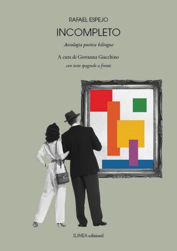 Incompleto. Antologia poetica bilingue. Testo spagnolo a fronte