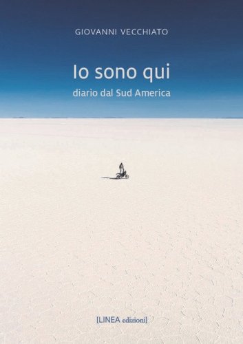 Io sono qui. Diario dal Sud America