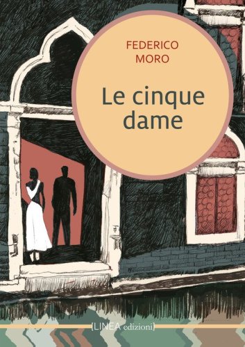 Le cinque dame. Di Enea Altoviti
