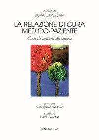 La relazione di cura medico-paziente. Cosa c'&egrave; ancora da sapere