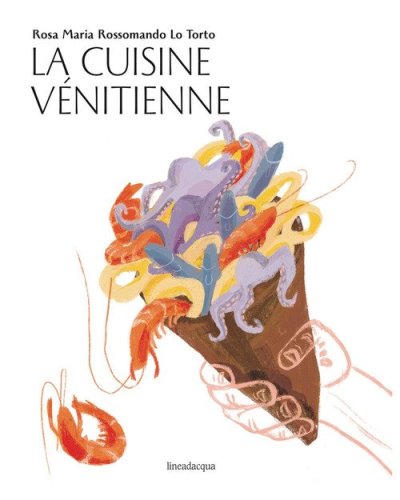 La cuisine v&eacute;nitienne