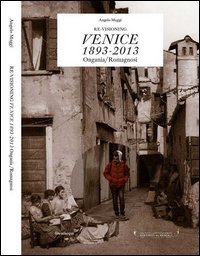 Re-visioning Venice 1893-2013 Ongania/Romagnosi