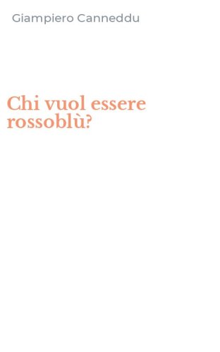 Chi vuol essere rossobl&ugrave;?