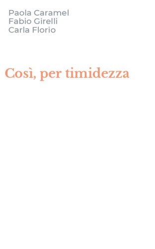 Cos&igrave;, per timidezza