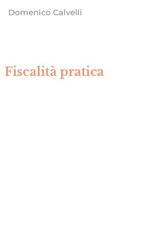Fiscalit&agrave; pratica
