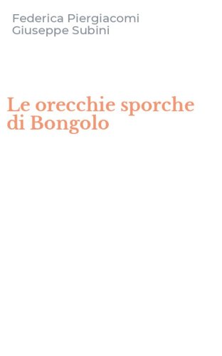 Le orecchie sporche di Bongolo