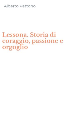Lessona. Storia di coraggio, passione e orgoglio