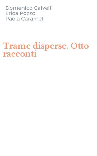 Trame disperse. Otto racconti
