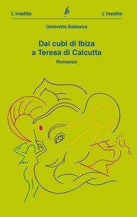 Dai cubi di Ibiza a Teresa di Calcutta