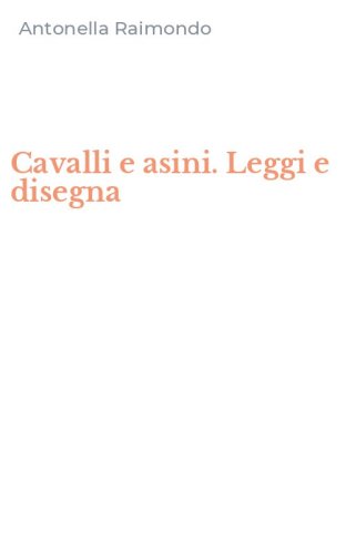 Cavalli e asini. Leggi e disegna