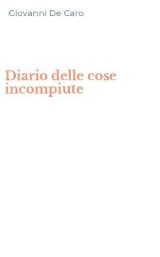 Diario delle cose incompiute