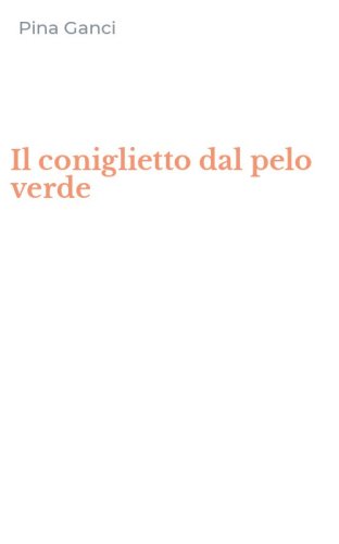 Il coniglietto dal pelo verde