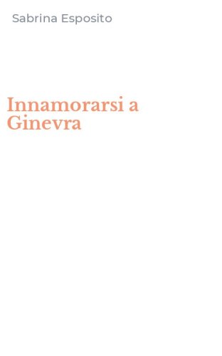 Innamorarsi a Ginevra