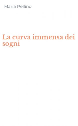 La curva immensa dei sogni