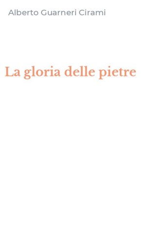 La gloria delle pietre