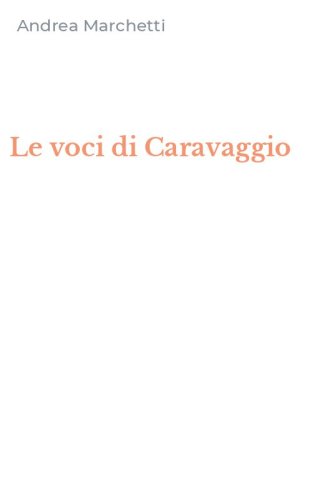 Le voci di Caravaggio