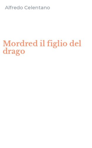 Mordred il figlio del drago