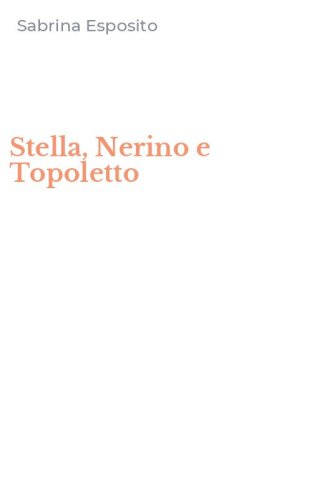 Stella, Nerino e Topoletto