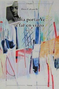 Vor&igrave;a portarVe a far en viazo