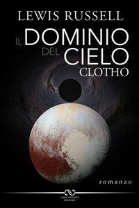 Il dominio del cielo. Clotho