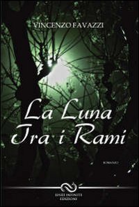 LUNA TRA I RAMI (LA)