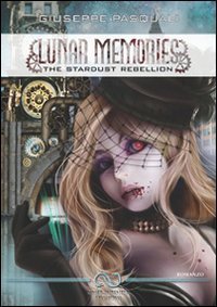 LUNAR MEMORIES. THE STARDUST REBELION