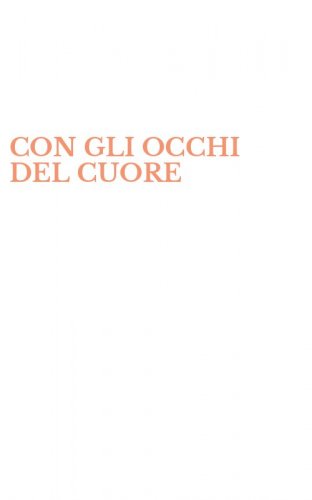 CON GLI OCCHI DEL CUORE